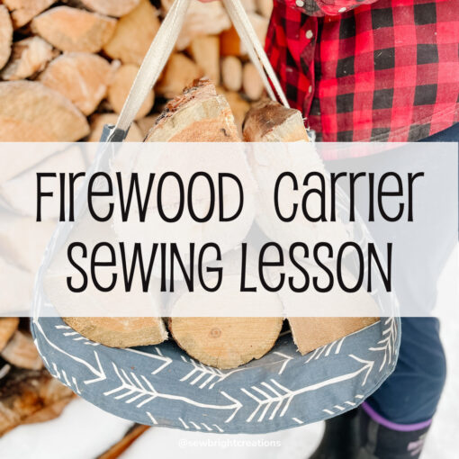 how to sew: firewood carrier | sew bright creations